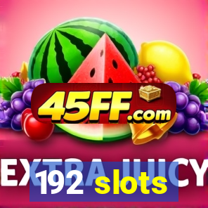 192 slots